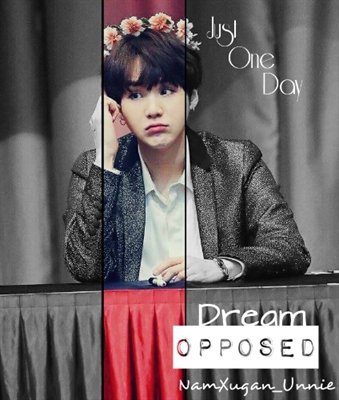 Fanfic / Fanfiction Dream Opposed (BTS) 1 VERSÃO - Dream Opposed: Just One Day