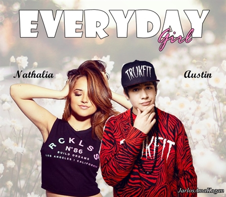 Fanfic / Fanfiction Everyday Girl - Relembrando