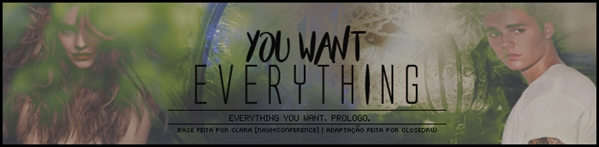 Fanfic / Fanfiction Everything you want - Prólogo