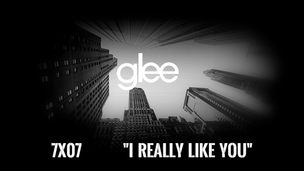 Fanfic / Fanfiction Glee - 7° Temporada - I Really Like You - "Eu Realmente Gosto de Você"