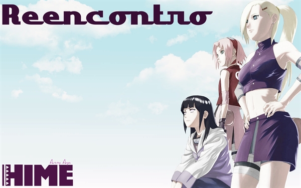 Fanfic / Fanfiction Hime - Reencontro