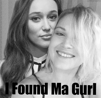 Fanfic / Fanfiction I Found My Girl - Found Ma Gurl