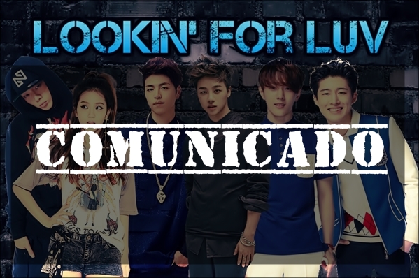 Fanfic / Fanfiction Lookin' For Luv - Comunicado