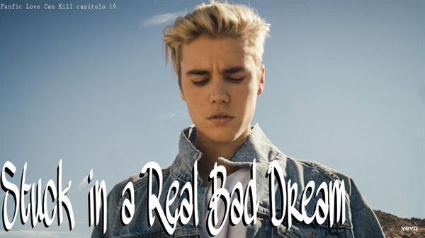Fanfic / Fanfiction Love Can Kill - Stuck in a Real Bad Dream