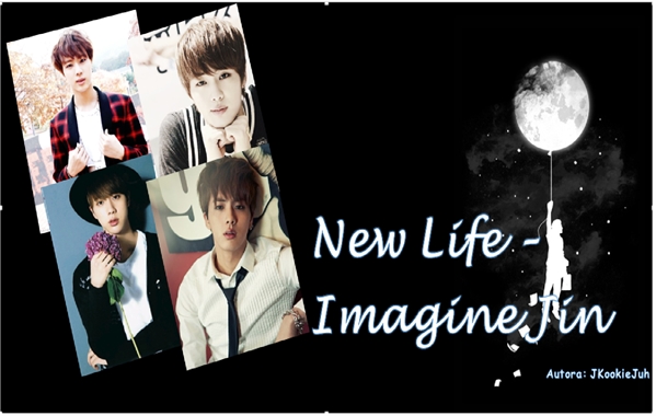 Fanfic / Fanfiction New Life - Imagine Jin - Capítulo 18