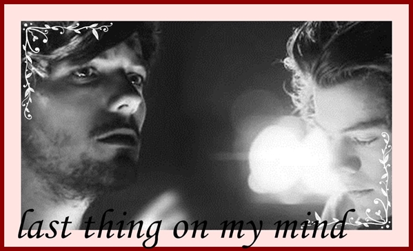 Fanfic / Fanfiction Next to You ( Ziam and Larry) - Last thing on my mind...
