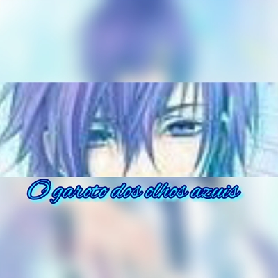 Fanfic / Fanfiction Romeo and Cinderella - O garoto dos olhos azuis