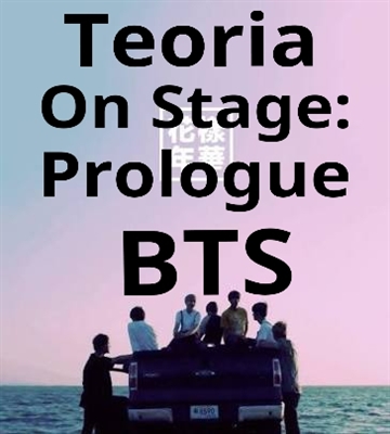 Fanfic / Fanfiction Teorias de Bts - Teoria On stage: prologue BTS

!!