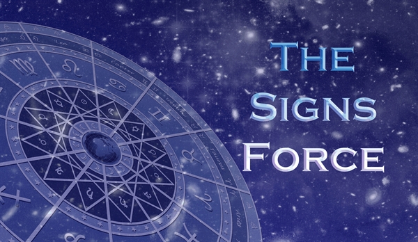 Fanfic / Fanfiction The Signs Force (Interativa) - ZSF e Fichas
