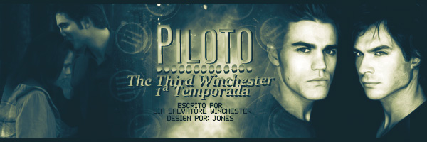 Fanfic / Fanfiction The Third Winchester - 1 Temporada - Piloto