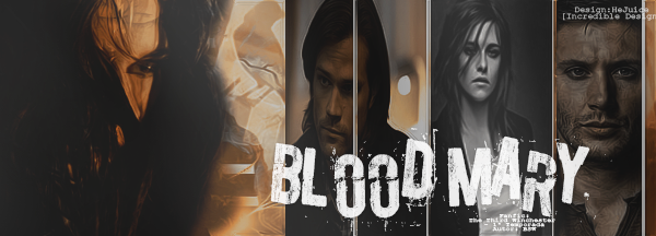 Fanfic / Fanfiction The Third Winchester - 1 Temporada - Bloody Mary