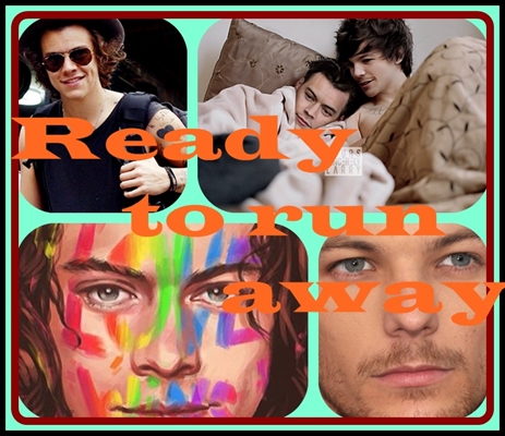 Fanfic / Fanfiction Things i Can't ( Larry Stylinson) - Ready to run away