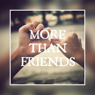 Fanfic / Fanfiction More Than Friends - More Than Friends