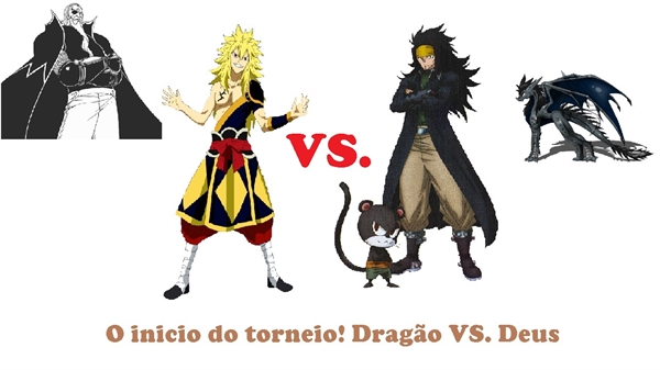 Fanfic / Fanfiction O poder da amizade. - O Torneio começa! Dragão de Aço VS. GodSlayer