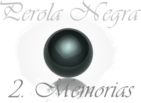Fanfic / Fanfiction Pérola Negra - Memorias