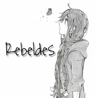 Fanfic / Fanfiction Rebeldes (amor doce_Castiel) - Oque eu estou fazendo da minha vida...