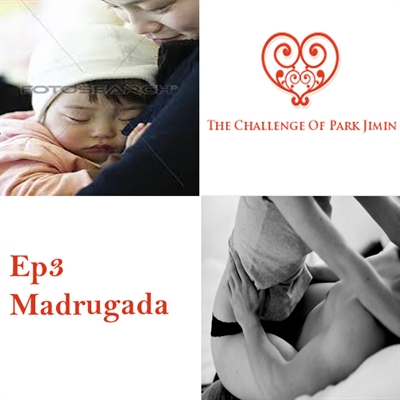 Fanfic / Fanfiction The Challenge and Park Jimin - Ep 2 - Madrugada