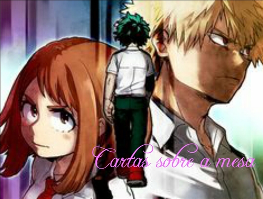 Fanfic / Fanfiction Boku no Hero Academia (BHA) ~ Gosto de vocÊ ❤(em manutençao) - Cartas sobre a mesa