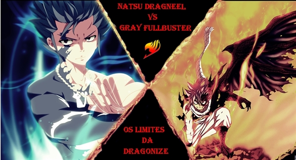 Fanfic / Fanfiction Deuses e Titãs na Fairy Tail. - Natsu Dragneel VS Gray Fullbuster: Os Limites da Dragonize.