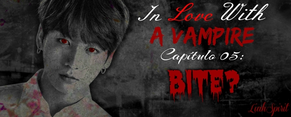 Fanfic / Fanfiction In Love With a Vampire (Imagine Jungkook) - 05 - Bite?!