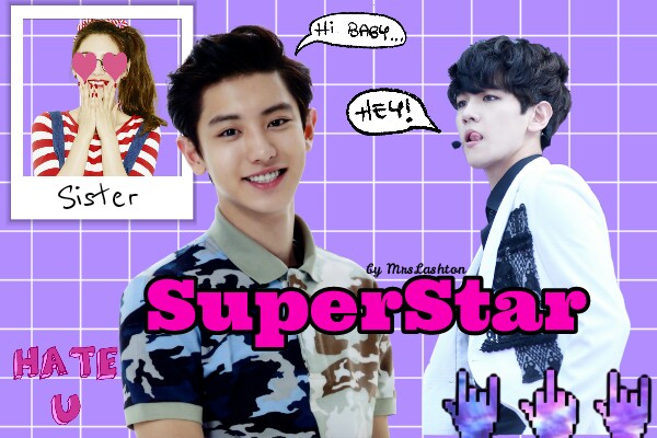 Fanfic / Fanfiction SuperStar (ChanBaek) - Ten!