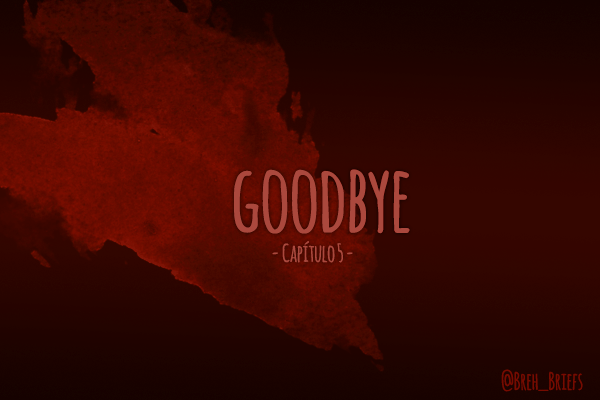 Fanfic / Fanfiction Another Way - Goodbye - 2