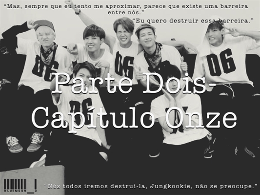 Fanfic / Fanfiction Because Of You - Parte Dois - Capítulo Onze