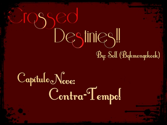 Fanfic / Fanfiction Crossed Destinies! (Vkook) Reescrevendo - Capítulo Nove: Contra-Tempo!!