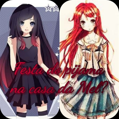 Fanfic / Fanfiction My little gamer - 2T-Festa do pijama na casa da Mel?