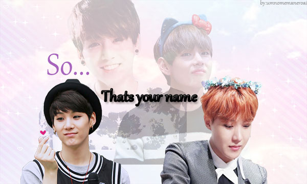 Fanfic / Fanfiction Our Story (Vkook) - So...that's your name.