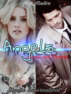 Fanfic / Fanfiction Angels and Demons (Fanfic Spn) - Spin-off- Angels