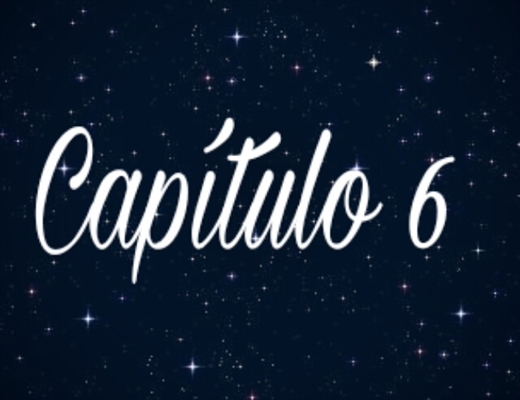 Fanfic / Fanfiction Perseguindo Estrelas - Capítulo 6