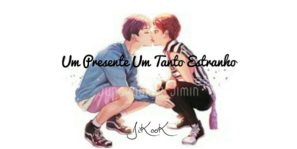 Fanfic / Fanfiction Um presente um tanto estranho!! - Nono