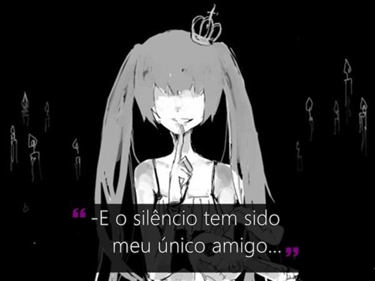 Frases de uma - Frases de uma Garota triste e solitária.