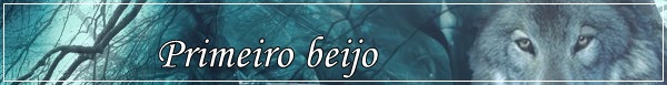 Fanfic / Fanfiction Link - Primeiro beijo