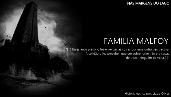 Fanfic / Fanfiction Nas Margens do Lago - Draco e Hermione - 1 Temporada - Familia Malfoy