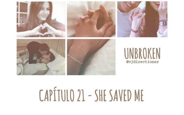 Fanfic / Fanfiction Unbroken - 21.0 - She saved me