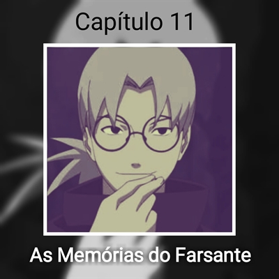 Fanfic / Fanfiction Naruto & Hinata: Para Sempre (O Final) - 87. As Memórias do Farsante