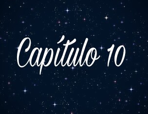 Fanfic / Fanfiction Perseguindo Estrelas - Capítulo 10