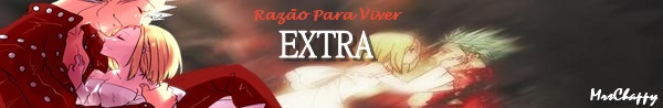 Fanfic / Fanfiction Razão para Viver - Extra