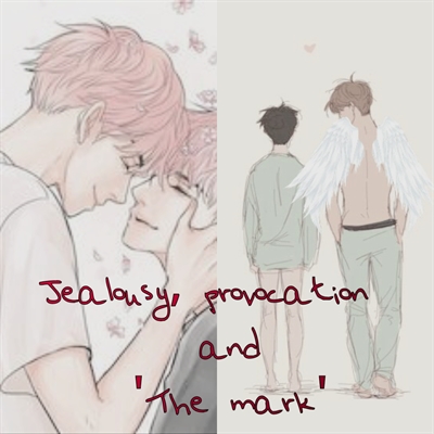 Fanfic / Fanfiction Darkness Warriors - Jealousy, provocation and 'The mark'