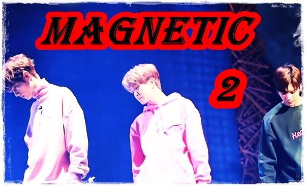 Fanfic / Fanfiction Magnetic - Two