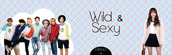 Fanfic / Fanfiction Rumo ao Sucesso - Wild and Sexy