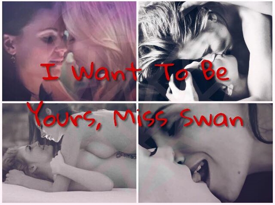 Fanfic / Fanfiction When You Look Me In The Eyes - I Want To Be Yours, Miss Swan