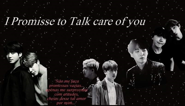 Fanfic / Fanfiction I promisse to talk care of you - Capitulo Quatro