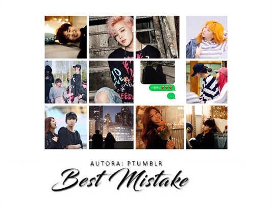 Fanfic / Fanfiction Best Mistake - Ji min-ah