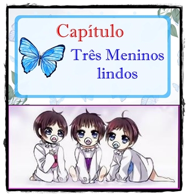 Fanfic / Fanfiction Carinha de Anjo - Tres meninos lindos