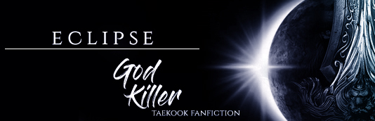 Fanfic / Fanfiction God Killer - Capitulo Cinco - Eclipse