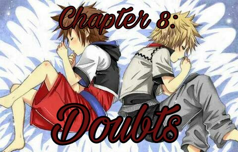 Fanfic / Fanfiction If I am your Nobody, you are my Somebody. - Chapter 8: Doubts