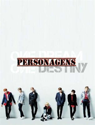 Fanfic / Fanfiction One Dream One Destiny - 《•Personagens•》